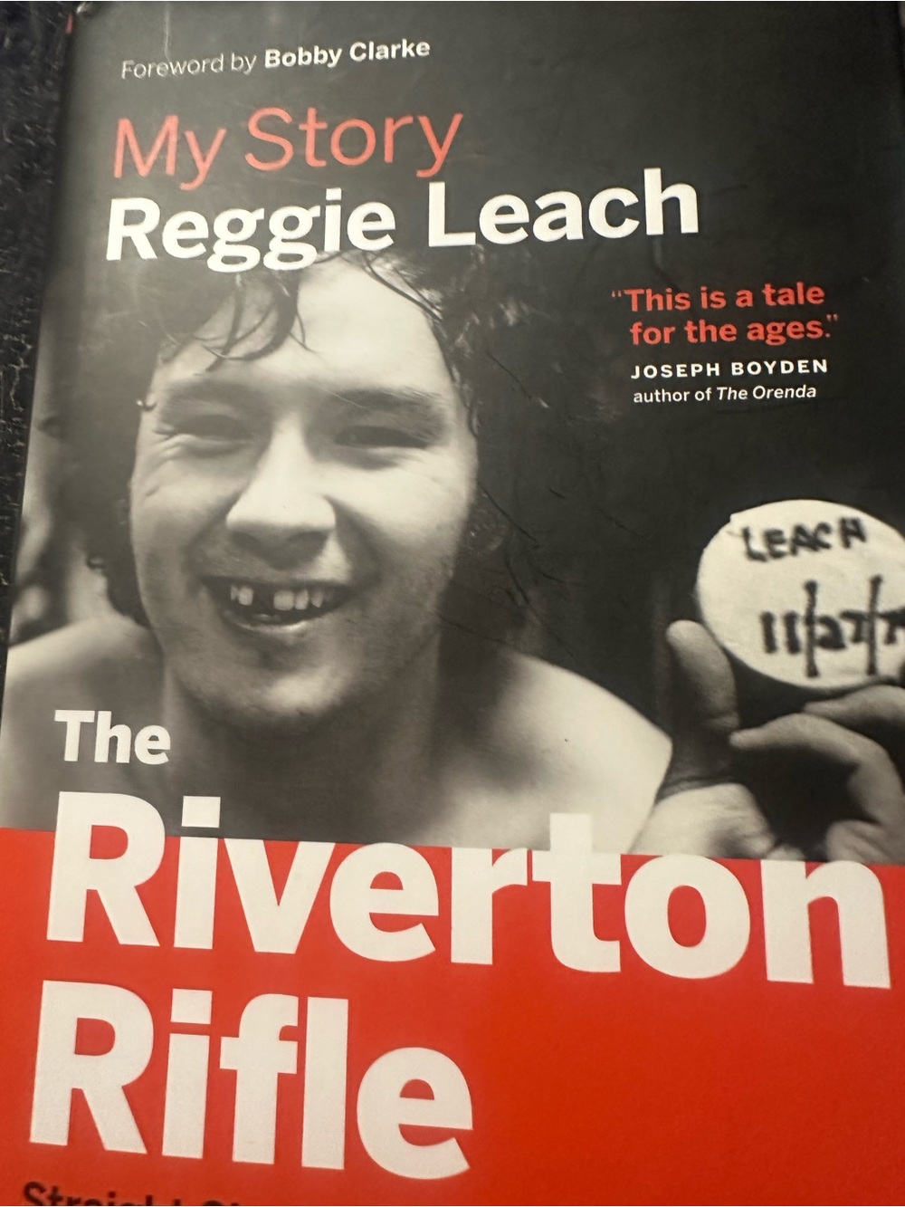 My Story - Reggie Leach. The Riverton Rifle